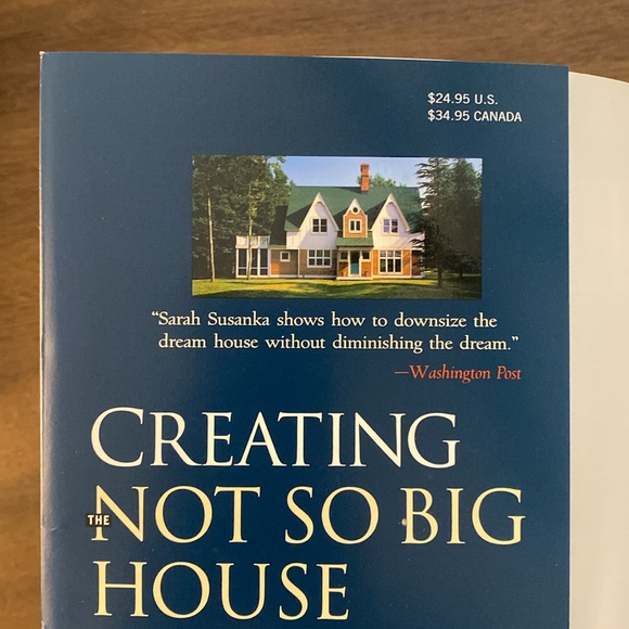 Creating The Not So Big House Insights and Ideas For the New American Home - Picture 2 of 14